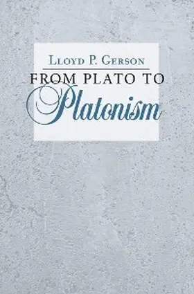 Gerson |  From Plato to Platonism | eBook | Sack Fachmedien