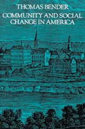 Bender |  Community and Social Change in America | Buch |  Sack Fachmedien