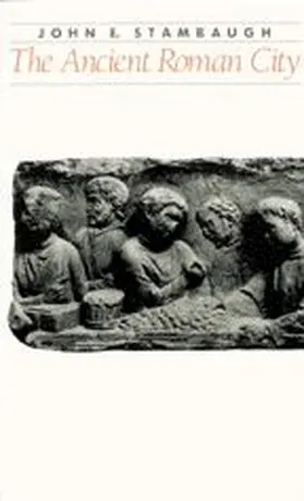 Stambaugh |  The Ancient Roman City | Buch |  Sack Fachmedien