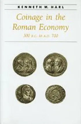 Harl |  Coinage in the Roman Economy, 300 B.C. to A.D. 700 | Buch |  Sack Fachmedien