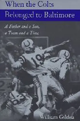 Gildea |  When the Colts Belonged to Baltimore | Buch |  Sack Fachmedien