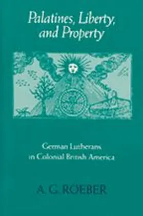 Roeber |  Palatines, Liberty, and Property | Buch |  Sack Fachmedien