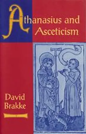 Brakke |  Athanasius and Asceticism | Buch |  Sack Fachmedien