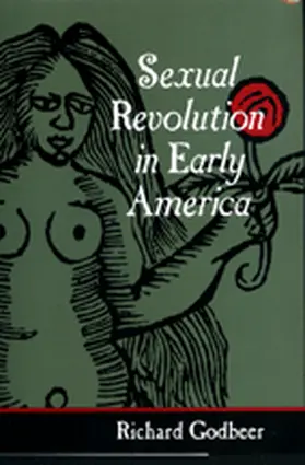 Godbeer |  Sexual Revolution in Early America | eBook | Sack Fachmedien