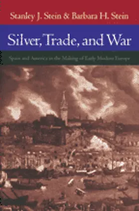 Stein |  Silver, Trade, and War | eBook | Sack Fachmedien