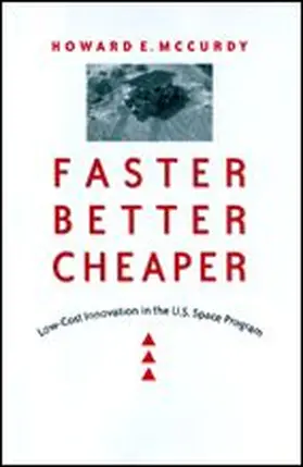 McCurdy / Launius |  Faster, Better, Cheaper | Buch |  Sack Fachmedien