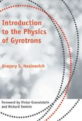 Nusinovich | Introduction to the Physics of Gyrotrons | Buch | 978-0-8018-7921-0 | sack.de