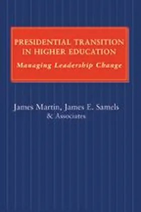 Martin / Samels |  Presidential Transition in Higher Education | Buch |  Sack Fachmedien