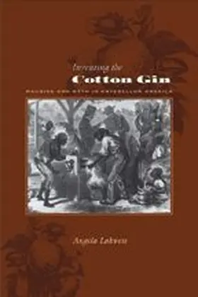 Lakwete |  Inventing the Cotton Gin | Buch |  Sack Fachmedien