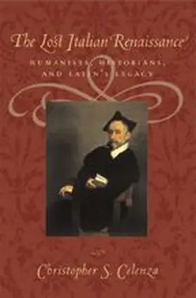 Celenza |  The Lost Italian Renaissance | Buch |  Sack Fachmedien