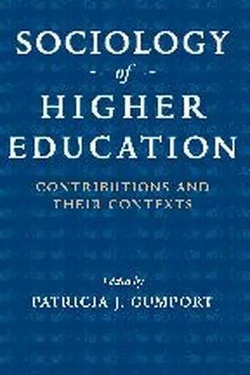 Gumport |  Sociology of Higher Education | Buch |  Sack Fachmedien