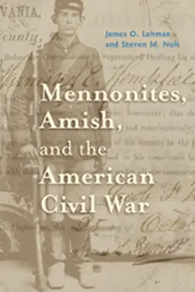 Lehman / Nolt |  Mennonites, Amish, and the American Civil War | Buch |  Sack Fachmedien