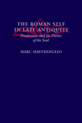 Mastrangelo | The Roman Self in Late Antiquity | Buch | 978-0-8018-8722-2 | sack.de