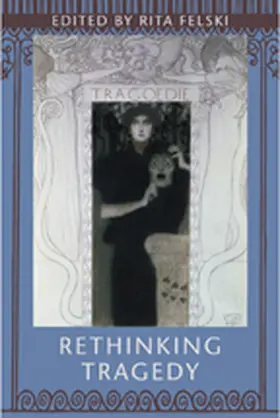 Felski |  Rethinking Tragedy | Buch |  Sack Fachmedien