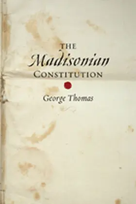 Thomas |  The Madisonian Constitution | Buch |  Sack Fachmedien