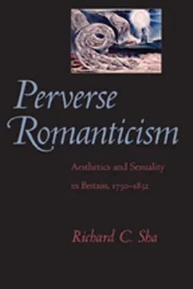 Sha | Perverse Romanticism | Buch | 978-0-8018-9041-3 | sack.de