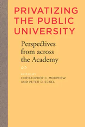 Morphew / Eckel | Privatizing the Public University | Buch | 978-0-8018-9164-9 | sack.de