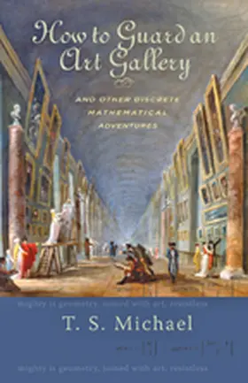 Michael |  How to Guard an Art Gallery and Other Discrete Mathematical Adventures | Buch |  Sack Fachmedien