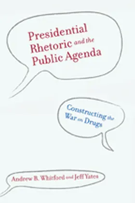 Whitford / Yates |  Presidential Rhetoric and the Public Agenda | Buch |  Sack Fachmedien