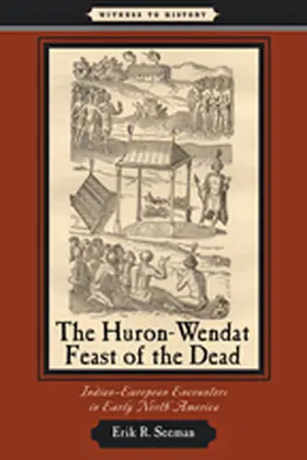 Seeman |  Huron-Wendat Feast of the Dead | Buch |  Sack Fachmedien