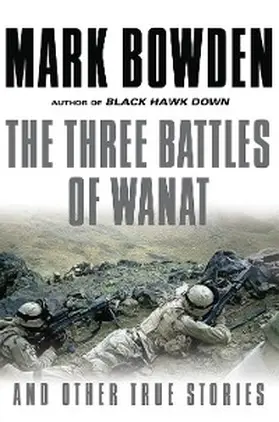 Bowden |  The Three Battles of Wanat | eBook | Sack Fachmedien