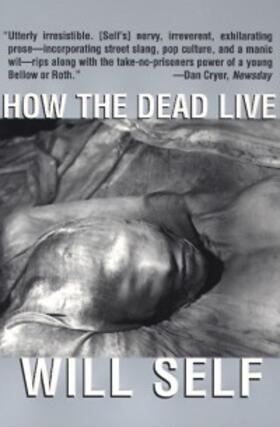 Self |  How the Dead Live | eBook | Sack Fachmedien