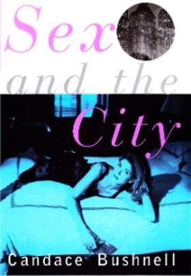 Bushnell |  Sex and the City | eBook | Sack Fachmedien