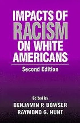 Bowser / Hunt | Impacts of Racism on White Americans | Buch | 978-0-8039-4994-2 | sack.de