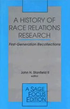 Ii / Stanfield |  A History of Race Relations Research | Buch |  Sack Fachmedien