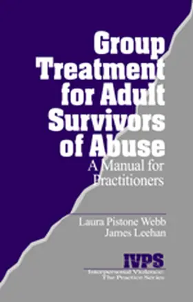 Webb / Leehan |  Group Treatment for Adult Survivors of Abuse | Buch |  Sack Fachmedien