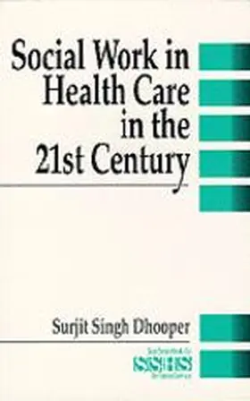 Dhooper |  Social Work in Health Care in the 21st Century | Buch |  Sack Fachmedien