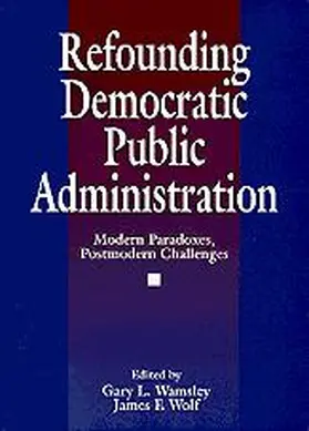 Wolf / Wamsley |  Refounding Democratic Public Administration | Buch |  Sack Fachmedien