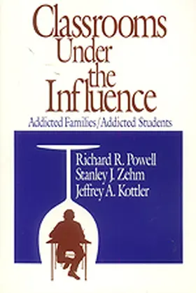 Powell / Zehm / Kottler |  Classrooms Under the Influence | Buch |  Sack Fachmedien