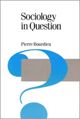 Bourdieu |  Sociology in Question | Buch |  Sack Fachmedien