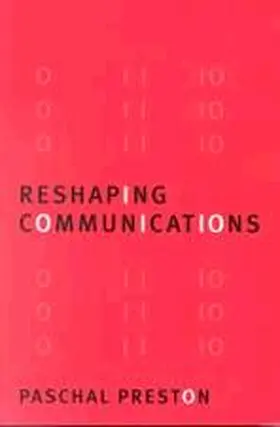 Preston |  Reshaping Communications | Buch |  Sack Fachmedien