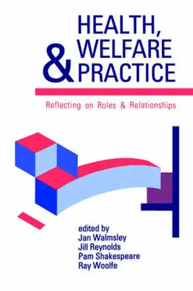Walmsley / Reynolds / Shakespeare |  Health, Welfare and Practice | Buch |  Sack Fachmedien