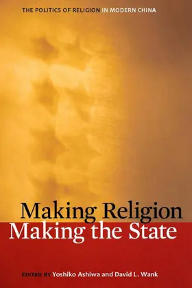 Ashiwa / Wank |  Making Religion, Making the State | eBook | Sack Fachmedien