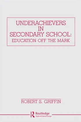 Griffin |  Underachievers in Secondary Schools | Buch |  Sack Fachmedien