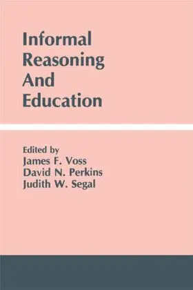 Voss / Perkins / Segal |  Informal Reasoning and Education | Buch |  Sack Fachmedien