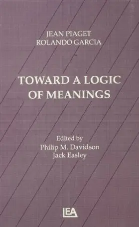 Piaget / Garcia / Davidson |  Toward A Logic of Meanings | Buch |  Sack Fachmedien