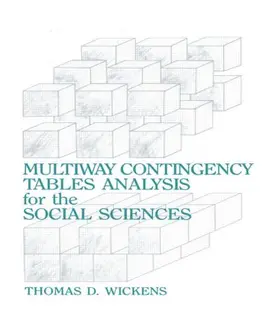Wickens | Multiway Contingency Tables Analysis for the Social Sciences | Buch | 978-0-8058-0378-5 | sack.de
