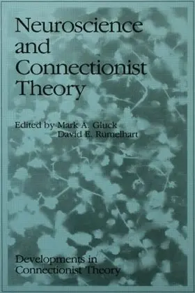 Gluck / Rumelhart |  Neuroscience and Connectionist Theory | Buch |  Sack Fachmedien