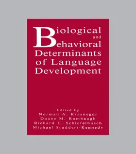 Krasnegor / Rumbaugh / Schiefelbusch | Biological and Behavioral Determinants of Language Development | Buch | 978-0-8058-0635-9 | sack.de