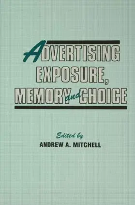 Mitchell |  Advertising Exposure, Memory and Choice | Buch |  Sack Fachmedien