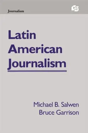 Salwen / Garrison |  Latin American Journalism | Buch |  Sack Fachmedien