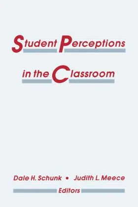 Schunk / Meece | Student Perceptions in the Classroom | Buch | 978-0-8058-0982-4 | sack.de