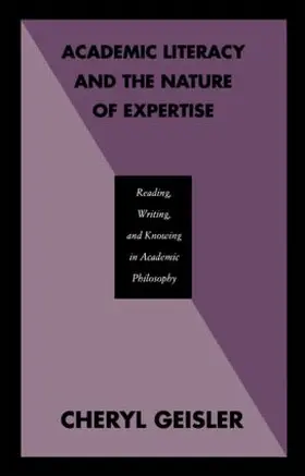 Geisler |  Academic Literacy and the Nature of Expertise | Buch |  Sack Fachmedien