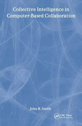 Smith |  Collective Intelligence in Computer-Based Collaboration | Buch |  Sack Fachmedien