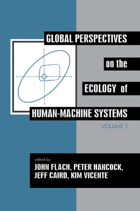 Flach / Caird / Hancock |  Global Perspectives on the Ecology of Human-Machine Systems | Buch |  Sack Fachmedien