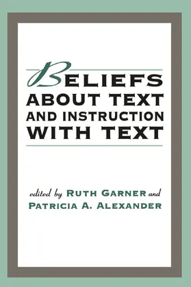 Garner / Alexander | Beliefs About Text and Instruction With Text | Buch | 978-0-8058-1427-9 | sack.de